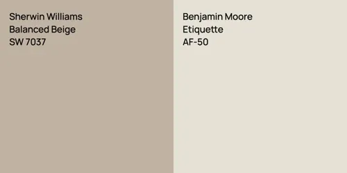 SW 7037 Balanced Beige vs AF-50 Etiquette