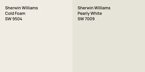 SW 9504 Cold Foam vs SW 7009 Pearly White