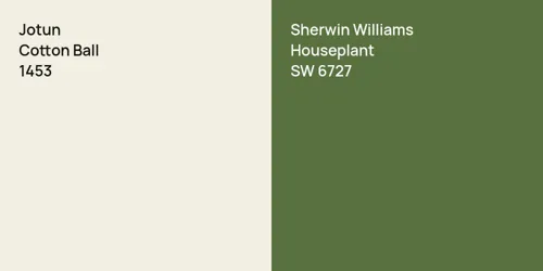 1453 Cotton Ball vs SW 6727 Houseplant