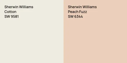 SW 9581 Cotton vs SW 6344 Peach Fuzz