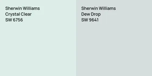 SW 6756 Crystal Clear vs SW 9641 Dew Drop