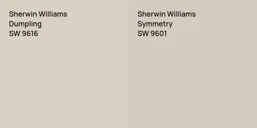 SW 9616 Dumpling vs SW 9601 Symmetry