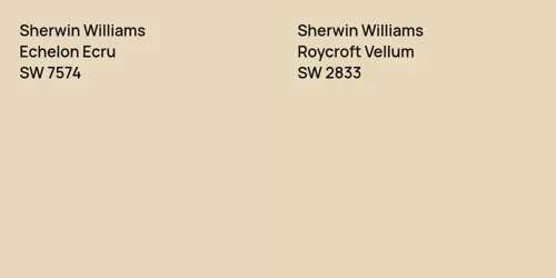 SW 7574 Echelon Ecru vs SW 2833 Roycroft Vellum