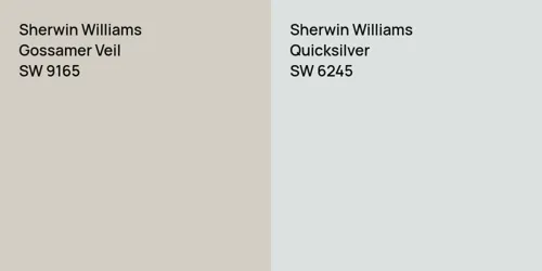 SW 9165 Gossamer Veil vs SW 6245 Quicksilver