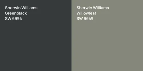 SW 6994 Greenblack vs SW 9649 Willowleaf