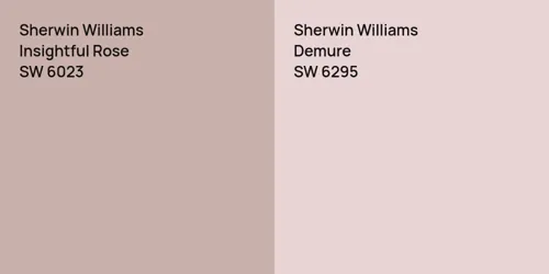 SW 6023 Insightful Rose vs SW 6295 Demure