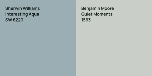 SW 6220 Interesting Aqua vs 1563 Quiet Moments