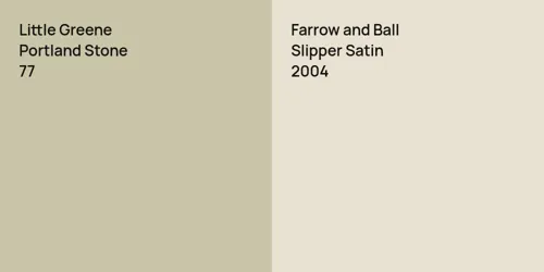 77 Portland Stone vs 2004 Slipper Satin