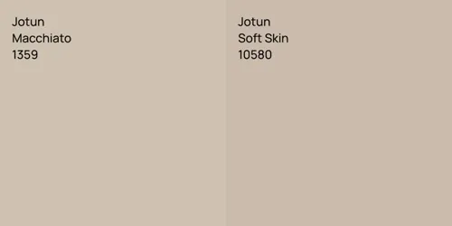 1359 Macchiato vs 10580 Soft Skin