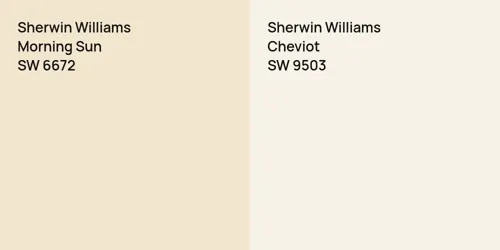 SW 6672 Morning Sun vs SW 9503 Cheviot