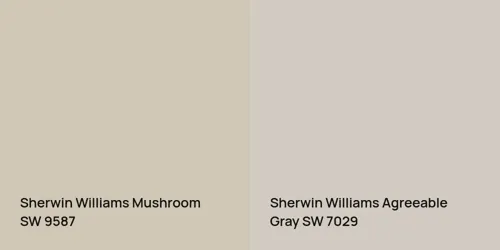 SW 9587 Mushroom vs SW 7029 Agreeable Gray