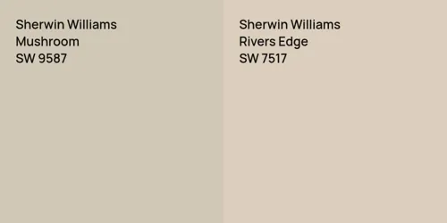 SW 9587 Mushroom vs SW 7517 Rivers Edge