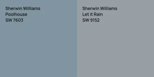 SW 7603 Poolhouse vs SW 9152 Let it Rain