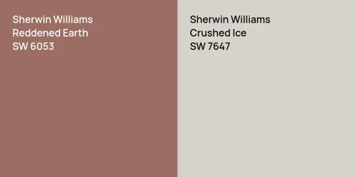 SW 6053 Reddened Earth vs SW 7647 Crushed Ice