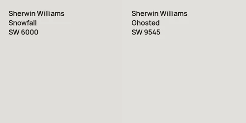 SW 6000 Snowfall vs SW 9545 Ghosted