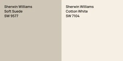 SW 9577 Soft Suede vs SW 7104 Cotton White