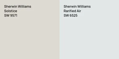 SW 9571 Solstice vs SW 6525 Rarified Air