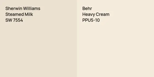 SW 7554 Steamed Milk vs PPU5-10 Heavy Cream