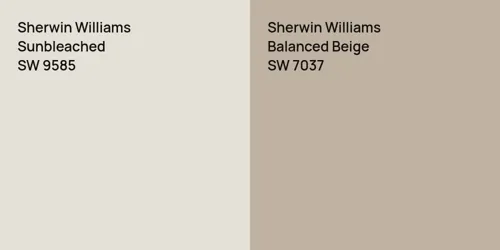 SW 9585 Sunbleached vs SW 7037 Balanced Beige