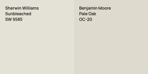 SW 9585 Sunbleached vs OC-20 Pale Oak