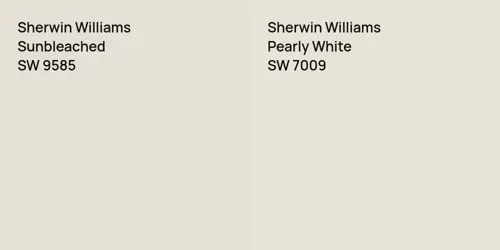 SW 9585 Sunbleached vs SW 7009 Pearly White