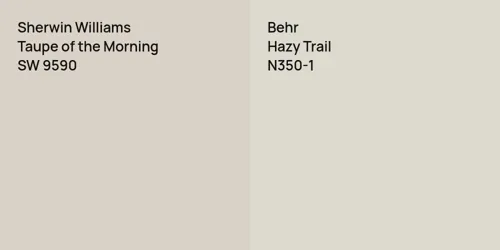 SW 9590 Taupe of the Morning vs N350-1 Hazy Trail