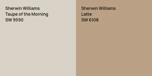 SW 9590 Taupe of the Morning vs SW 6108 Latte