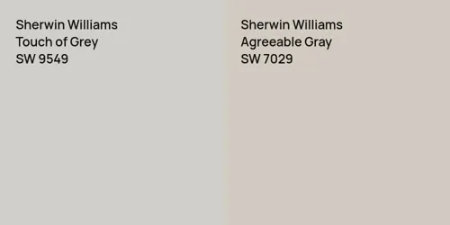 SW 9549 Touch of Grey vs SW 7029 Agreeable Gray