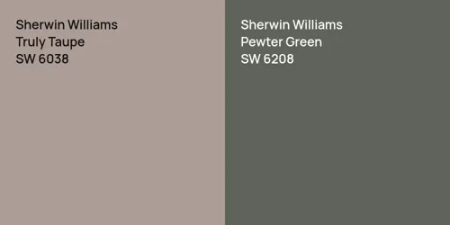 SW 6038 Truly Taupe vs SW 6208 Pewter Green