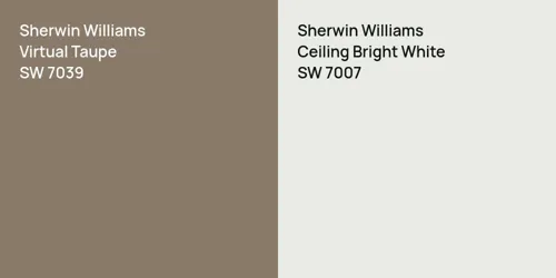 SW 7039 Virtual Taupe vs SW 7007 Ceiling Bright White