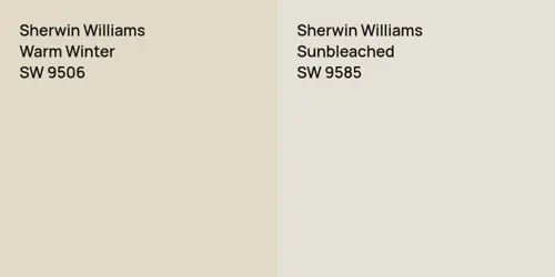 SW 9506 Warm Winter vs SW 9585 Sunbleached