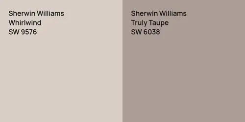 SW 9576 Whirlwind vs SW 6038 Truly Taupe