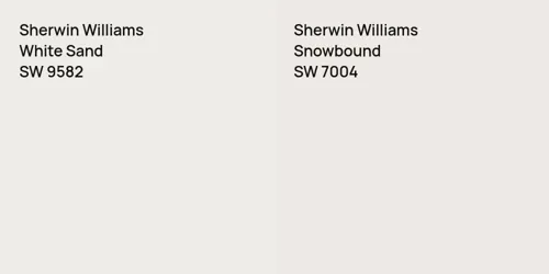 SW 9582 White Sand vs SW 7004 Snowbound