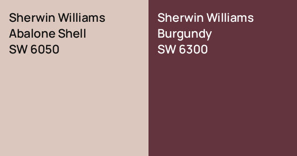 Sherwin Williams Abalone Shell vs. Sherwin Williams Burgundy comparison