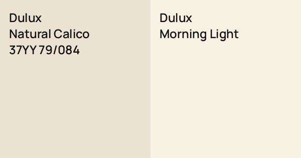 Dulux Natural Calico vs. Dulux Morning Light comparison