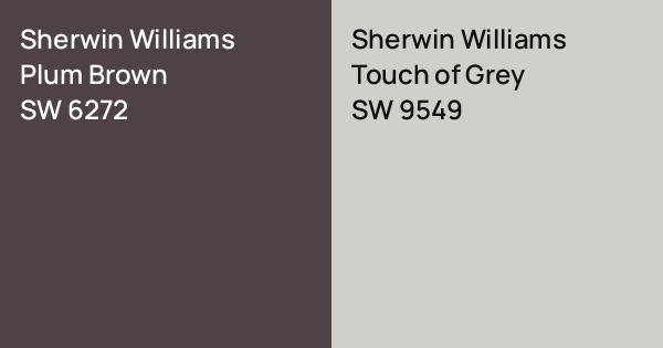 Sherwin Williams Plum Brown vs. Sherwin Williams Touch of Grey comparison