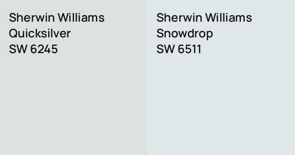 Sherwin Williams Quicksilver vs. Sherwin Williams Snowdrop comparison
