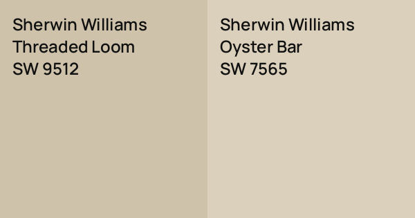 Sherwin Williams Threaded Loom vs. Sherwin Williams Oyster Bar comparison