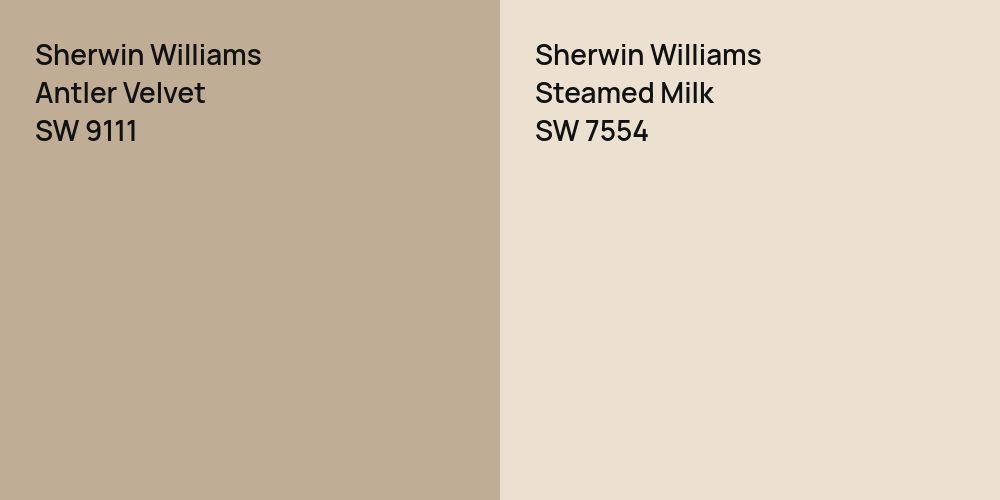 Sherwin Williams Antler Velvet vs. Sherwin Williams Steamed Milk