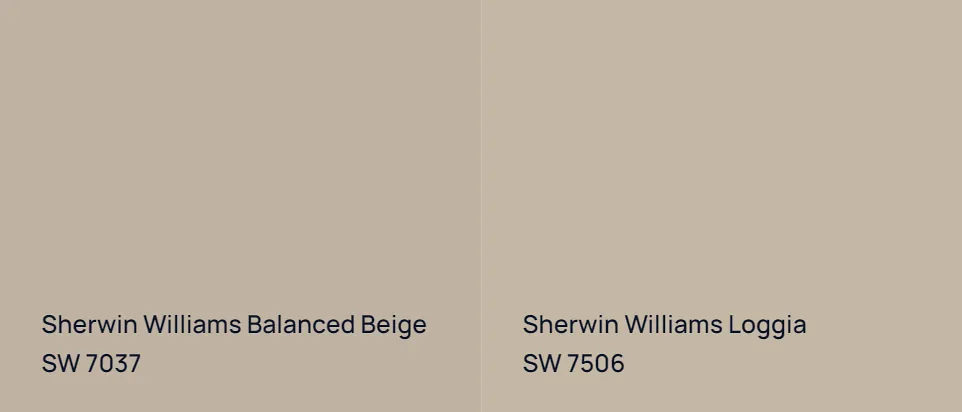 Sherwin Williams Balanced Beige SW 7037 vs Sherwin Williams Loggia SW 7506