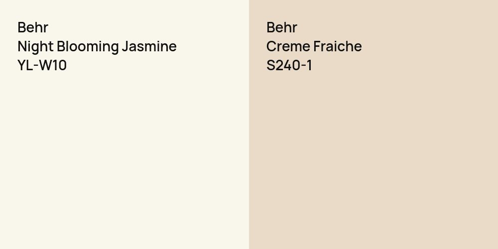 Behr Night Blooming Jasmine vs. Behr Creme Fraiche