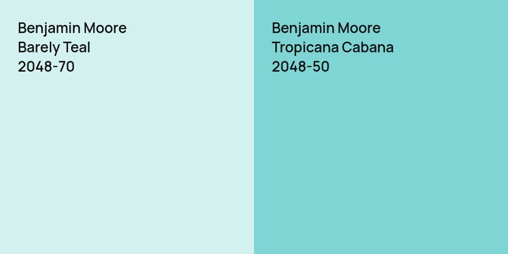 Benjamin Moore Barely Teal vs. Benjamin Moore Tropicana Cabana