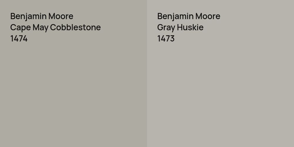 Benjamin Moore Cape May Cobblestone vs. Benjamin Moore Gray Huskie