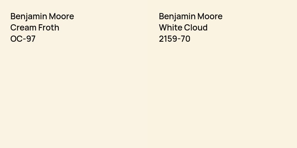 Benjamin Moore Cream Froth vs. Benjamin Moore White Cloud