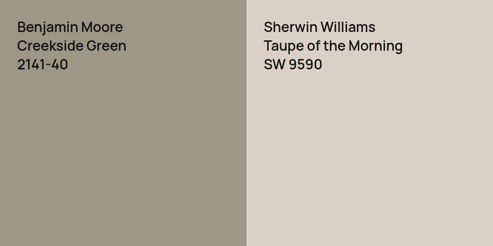 Benjamin Moore Creekside Green vs. Sherwin Williams Taupe of the Morning