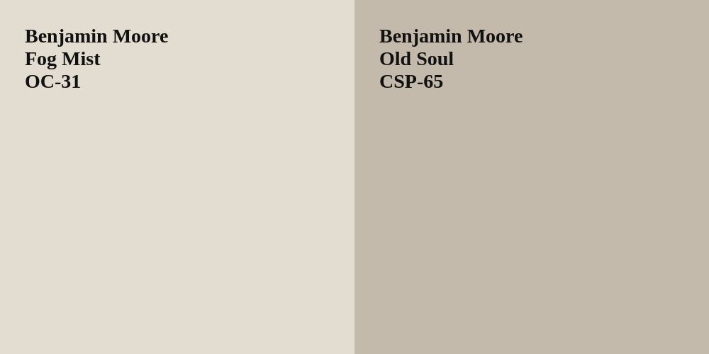 Benjamin Moore Fog Mist vs. Benjamin Moore Old Soul