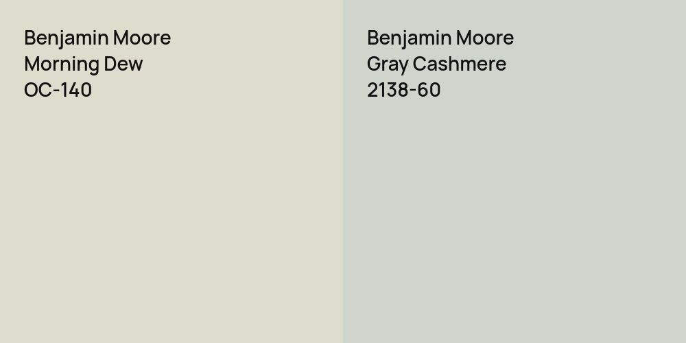 Benjamin Moore Morning Dew vs. Benjamin Moore Gray Cashmere