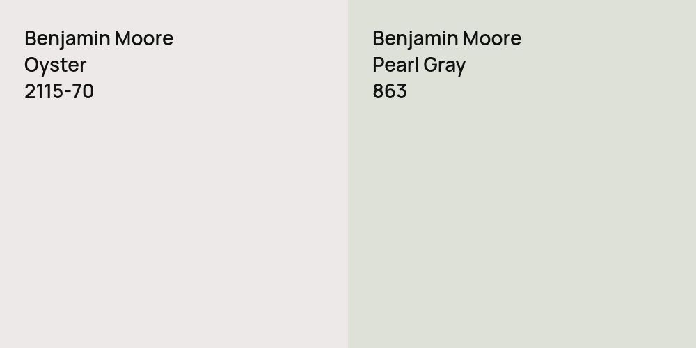 Benjamin Moore Oyster vs. Benjamin Moore Pearl Gray