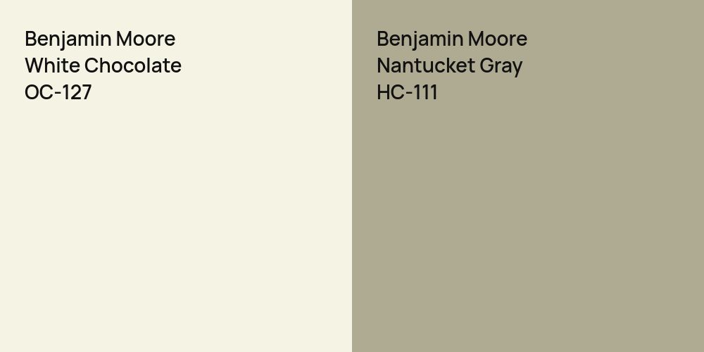 Benjamin Moore White Chocolate vs. Benjamin Moore Nantucket Gray