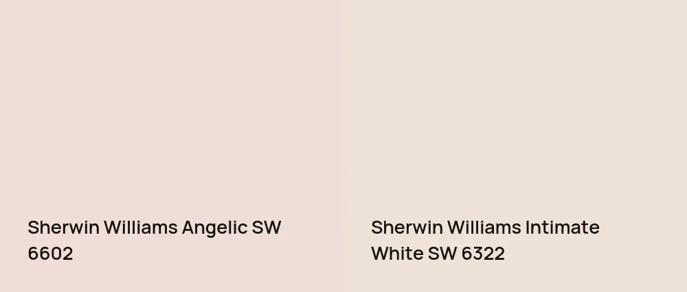 Sherwin Williams Angelic SW 6602 vs Sherwin Williams Intimate White SW 6322